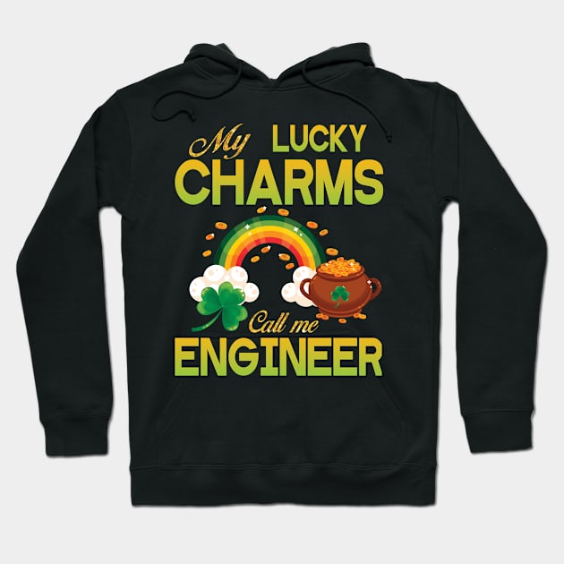 St Patrick Gold Shamrocks My Lucky Charms Call Me Engineer Hoodie by bakhanh123